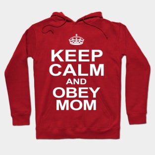 Keep Calm and Obey Mum Hoodie